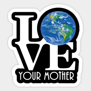 LOVE Your Mother Sticker